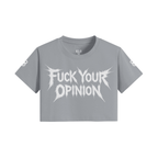 FUCK YOUR OPINION - CROP TOP - ELGwear