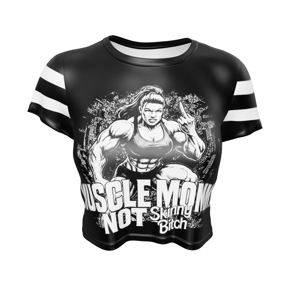 MUSCLE MOMMY NOT SKINNY BITCH