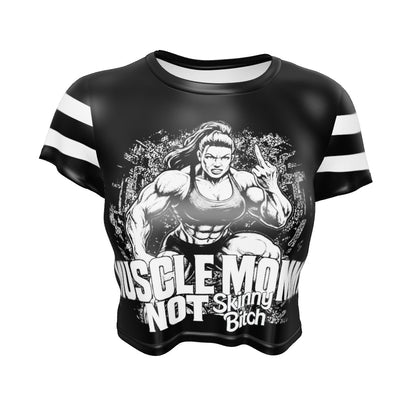 MUSCLE MOMMY NOT SKINNY BITCH